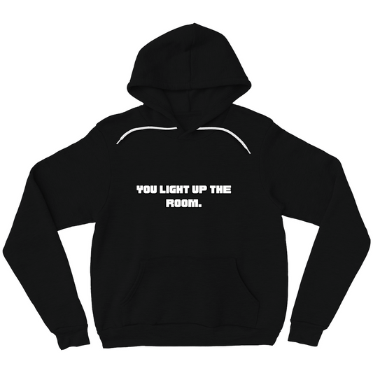 Kendra Compliment Unisex Hoodie: You Light Up the Room